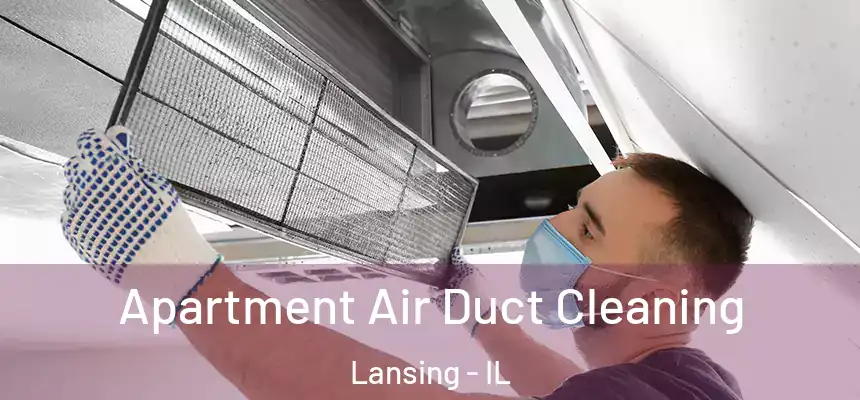  Apartment Air Duct Cleaning Lansing - IL