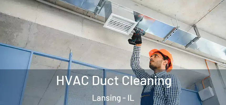  HVAC Duct Cleaning Lansing - IL