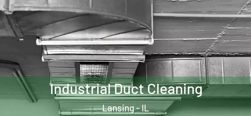  Industrial Duct Cleaning Lansing - IL